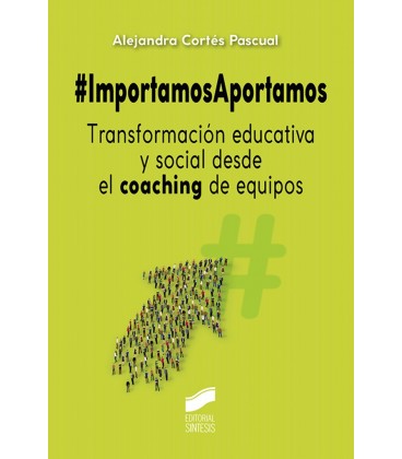 IMPORTAMOS APORTAMOS TRANSFORMACION EDUCATIVA Y SOCIAL DESDE COACHING