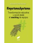IMPORTAMOS APORTAMOS TRANSFORMACION EDUCATIVA Y SOCIAL DESDE COACHING