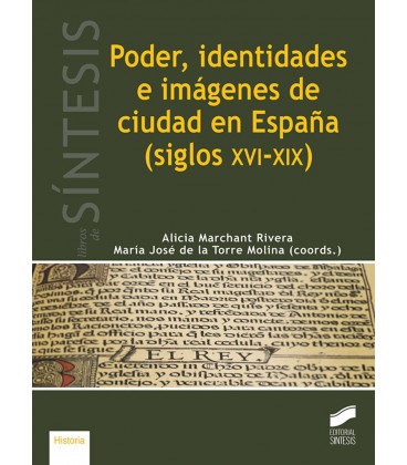 PODER IDENTIDADES E IMAGENES DE CIUDAD EN ESPAÑA SIGLOS XVI XIX