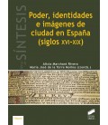 PODER IDENTIDADES E IMAGENES DE CIUDAD EN ESPAÑA SIGLOS XVI XIX