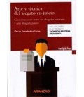 ARTE Y TECNICA DEL ALEGATO EN JUICIO CONVERSACIONES ANTRE UN ABOGADO