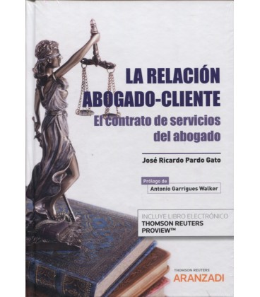RELACION ABOGADO-CLIENTE EL CONTRATO DE SERVICIOS DE ABOGADO