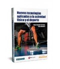 NUEVAS TECNOLOGIAS APLICADAS A LA ACTIVIDAD FISICA Y EL DEPORTE