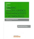STALKIN:ANALISIS JURIDICO FENOMENOLOGICO Y VICTIMOLOGICO