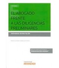 ABOGADO FRENTE A LAS DILIGENCIAS PRELIMINARES