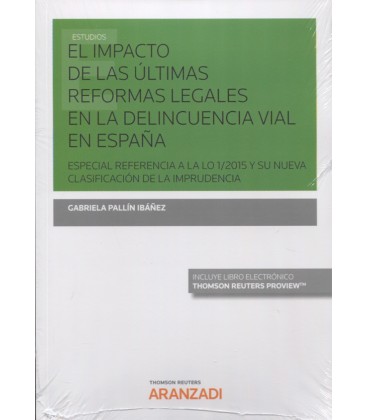 IMPACTO DE LAS ULTIMAS REFORMAS LEGALES EN DELINCUENCIA VIAL ESPAÑA