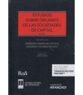 ESTUDIOS SOBRE ORGANOS DE LAS SOCIEDADES DE CAPITAL (2 VOLUMENES)