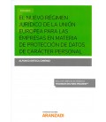 NUEVO REGIMEN JURIDICO DE LA UNION EUROPEA EMPRESAS PROTECCION DATOS