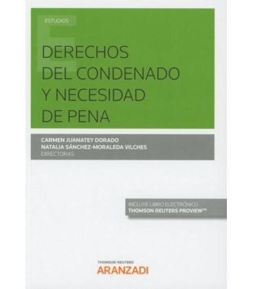DERECHOS DEL CONDENADO Y NECESIDAD DE PENA (DUO)