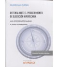 DEFENSA ANTE EL PROCEDIMIENTO DE EJECUCION HIPOTECARIA