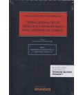 TEORIA GENERAL DE LOS DERECHOS FUNDAMENTALES EN EL CONTRATO DE TRABAJO