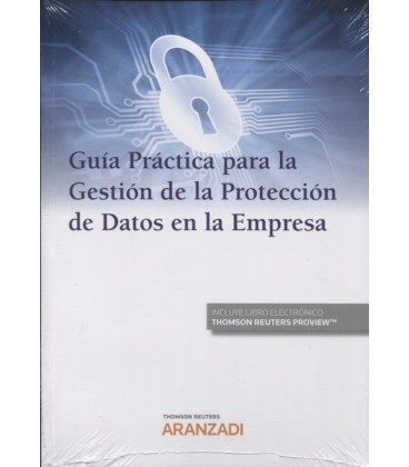 GUIA PRACTICA PARA LA GESTION DE LA PROTECCION DE DATOS EN LA EMPRESA