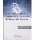 GUIA PRACTICA PARA LA GESTION DE LA PROTECCION DE DATOS EN LA EMPRESA