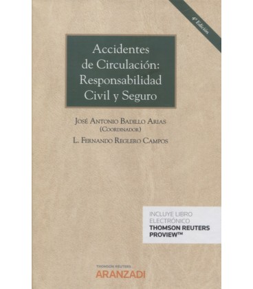 ACCIDENTES DE CIRCULACION RESPONSABILIDAD CIVIL Y SEGURO 4 ED