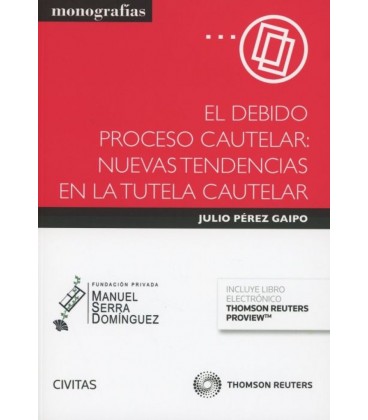 DEBIDO PROCESO CAUTELAR NUEVAS TENDENCIAS EN LA TUTELA CAUTELAR (DUO)