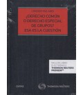 DERECHO COMUN O DERECHO ESPECIAL DE GRUPOS ESA ES LA CUESTION (DUO)