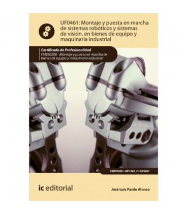 MONTAJE Y PUESTA EN MARCHA DE SISTEMAS ROBOTICOS Y SISTEMAS DE VISION