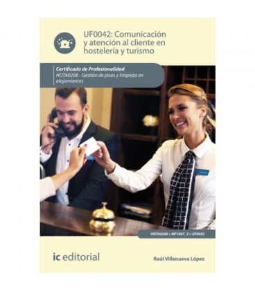 COMUNICACION Y ATENCION AL CLIENTE EN HOSTELERIA Y TURISMO HOTA0208 GE