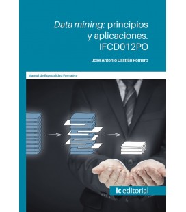 DATA MINING PRINCIPIOS Y APLICACIONES IFCD012PO