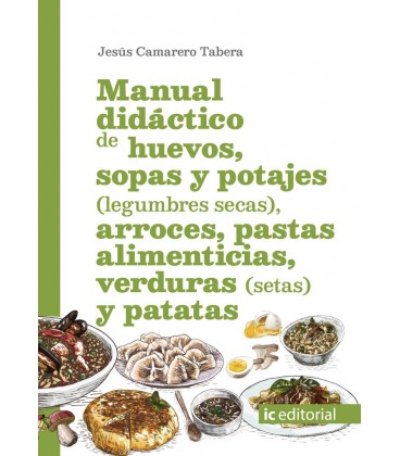 MANUAL DIDACTICO DE HUEVOS SOPAS Y POTAJES (LEGUMBRES SECAS) ARROCES