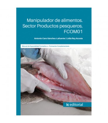 MANIPULADOR DE ALIMENTOS. SECTOR PRODUCTOS PESQUEROS. FCOM01