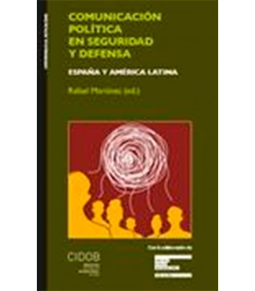 COMUNICACION POLITICA EN SEGURIDAD Y DEFENSA ESPAÑA Y AMERICA LATINA