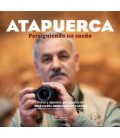 ATAPUERCA PERSIGUIENDO UN SUEÑO