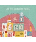 LAS TRES PRINCESAS PALIDAS