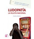 LUDOPATIA LA RULETA NACIONAL