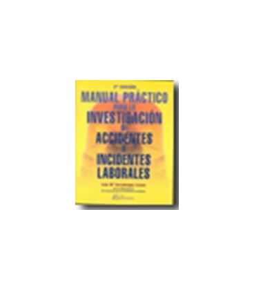 MANUAL PRACTICO INVESTIGACION ACCIDENTES 3 ED