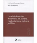 ADMINISTRACION ELECTRONICA EN ESPAÑA IMPLANTACION Y REGIMEN JURIDICO