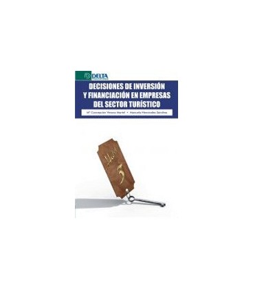 DECISIONES DE INVERSION Y FINANCIACION EN EMPRESAS SECTOR TURISTICO