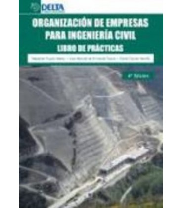 ORGANIZACION DE EMPRESAS PARA INGENIERIA CIVIL LIBRO DE PRACTICAS