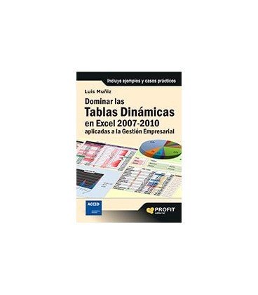DOMINAR LAS TABLAS DINAMICAS EN EXCEL 2007 2010