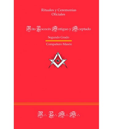RITUAL DEL RITO ESCOCES ANTIGUO Y ACEPTADO - SEGUNDO GRADO