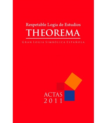 ACTAS 2011 DE LA LOGIA DE ESTUDIOS THEOREMA