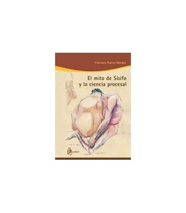 MITO DE SISIFO Y LA CIENCIA PROCESAL
