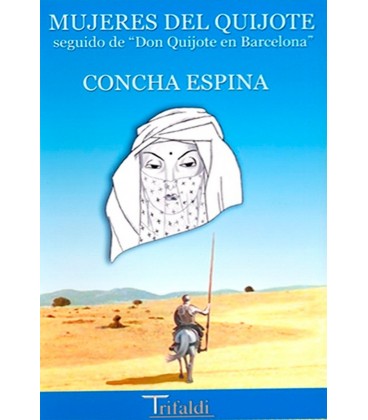 MUJERES DEL QUIJOTE SEGUIDO DE DON QUIJOTE