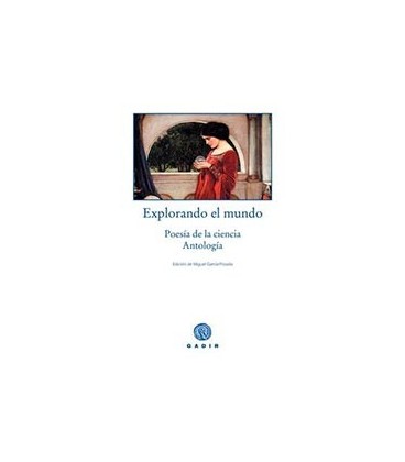 EXPLORANDO EL MUNDO POESIA DE LA CIENCIA ANTOLOGIA