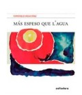 MAS ESPESO QUE L AGUA