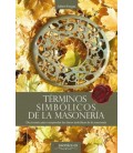 TERMINOS SIMBOLICOS DE LA MASONERIA
