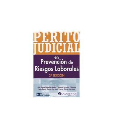 PERITO JUDICIAL EN PREVENCION DE RIESGOS LABORALES 2 ED