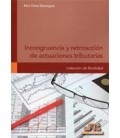 INCONGRUENCIA Y RETROACCION DE ACTUACIONES TRIBUTARIAS