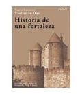 HISTORIA DE UNA FORTALEZA