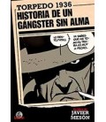 TORPEDO 1936 HISTORIA DE UN GANGSTER SIN ALMA