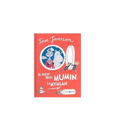 PETIT TROL MUMIN LA MYMLAN I LA PETITA MY (CATALAN)