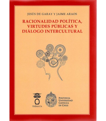RACIONALIDAD POLITICA VIRTUDES PUBLICAS Y DIALOGO INTERCULTURAL
