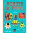 ROBOTS DE PAPEL 20 ROBOTS Y 36 CARTAS MONTAR PEGAR Y JUGAR