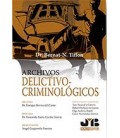 ARCHIVOS DELICTIVO-CRIMINOLOGICOS
