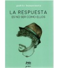 RESPUESTA ES NO SER COMO ELLOS,LA